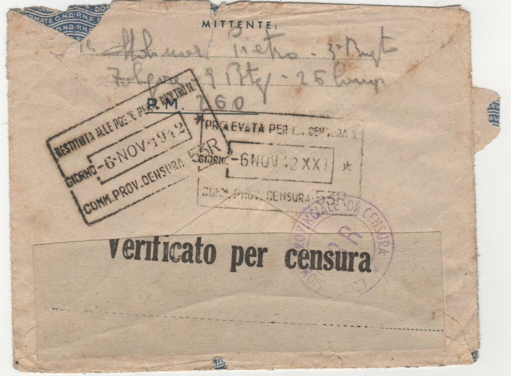 Molinari Pietro 3° Reggimento Folgore 9 battaglione 26 Compagnia. (in realtà il 3° reggimento era stato rinominato 187° Reggimento) PM 260º Ufficio postale da campo Prelevata per la censura il 6 novembre 42. Restituita per l’inoltro il 6 novembre 1942 Alla: Famiglia Molinari Mario, via Leopardi 4, Pesaro – Marche